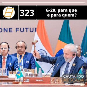 G-20, para que e para quem?